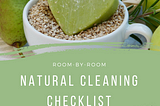 Room-by-Room Natural Cleaning Checklist for a Shoestring Budget