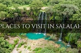 Best Place to Visit Salalah, Oman