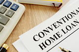 Everything You Need to Know about Conventional Loans