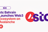 stc Bahrain e Avalanche stringono una partnership per promuovere i progressi del Web3 in Medio…