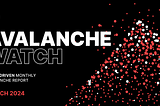 Avalanche Watch: Maret 2024