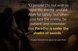 O people! Do not wish to meet the enemy