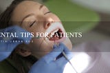 Dental Tips for Patients