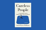 ‘Careless People’ is a Model MWAM [Memoir With A Mission]