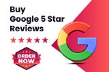 Buy Google 5 Star Reviews