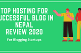 Top Hosting For Successful Blog in Nepal