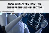 How AI Is Affecting the Entrepreneurship Sector