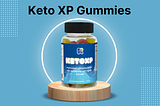 Keto XP Gummies UK Reviews: Your Key to Accelerated Fat Burning and Rapid Weight Loss