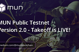 MUN Public Testnet 2.0 (Confirmed Airdrop)