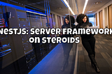 NestJS: Server framework on steroids 🎉