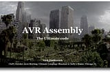 The Ultimate Language: AVR Assembly