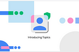 Google Topics API