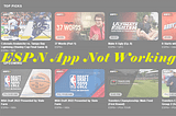 ESPN App Not Working? Follow This Tutorial to Fix the Problem