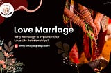 Why is Astrology Important for Love Life Relationship?