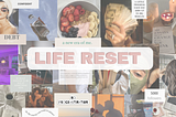 How To Reset Your Life: New Year Edition