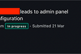 Breaking the Barrier: Admin Panel Takeover Worth $3500