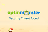 OptinMonster Security Threat Impacting over 1 Million WordPress Websites