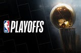 The NBA Playoffs are Shaping Up