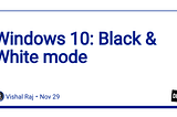 Windows 10 Black & White mode