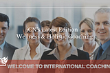 Download iCN’s Latest Edition — Wellness & Holistic Coaching — Coaching Blog