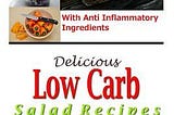 [PDF] Download Delicious Low Carb Salad Recipes - With Anti Inflammatory Ingredients Ebook_File by…