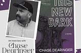 An Interview With Chase Dearinger On His Debut Novel