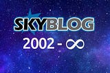 J’ai sauvegardé mon Skyblog. Est-ce moi qui ai changé, ou internet ?