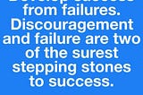 Develop #success from failures. Discouragement and failure are…