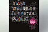 Save or Cancel a lansat o nouă carte intitulată „Viața zidurilor în spațiul public”