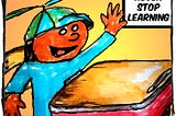 Cartoon drawing of a happy kid sitting behind a school desk. The caption reads “Never stop learning.”