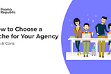 How to Choose a Niche for Your Agency. Pros and Cons — PromoRepublic