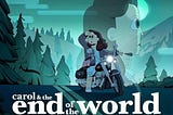 Pondering the middle apocalypse — Carol and the End of the World
