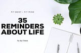 35 Reminders About Life