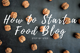 How to Start a Food Blog that Generates Income in 2020