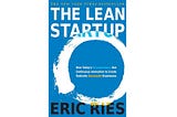 The Lean Startup (Eric Ries, 2011) — Book Summary