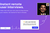Instant user interviews, early users and new features