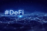 The Evolution to DeFi: The Benefits of Decentralizing Financial Institutions