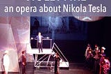 Violet Fire, an opera about Nikola Tesla