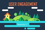 User Engagement