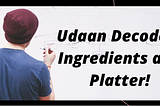 Decoding Startups- Udaan