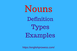 Nouns — Definition, Types, and Examples