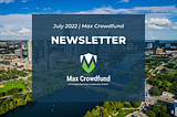 July newsletter Max Crowdfund