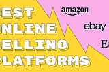 Best Online Selling Platforms