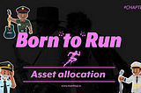 Chapter: 3 | Born to Run — Asset Allocation | Hum Fauji Initiatives