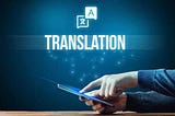 How Modern Industries Can Benefit From Translation Technology