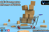 Best E-Commerce Platforms of 2024