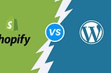 Shopify Vs WordPress — What is the Difference?