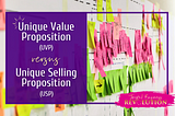 Unique Value Proposition (UVP) versus Unique Selling Proposition (USP) and Why You’re Stuck