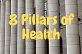 8 Pillars of health