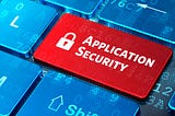 Application Security & Benefits